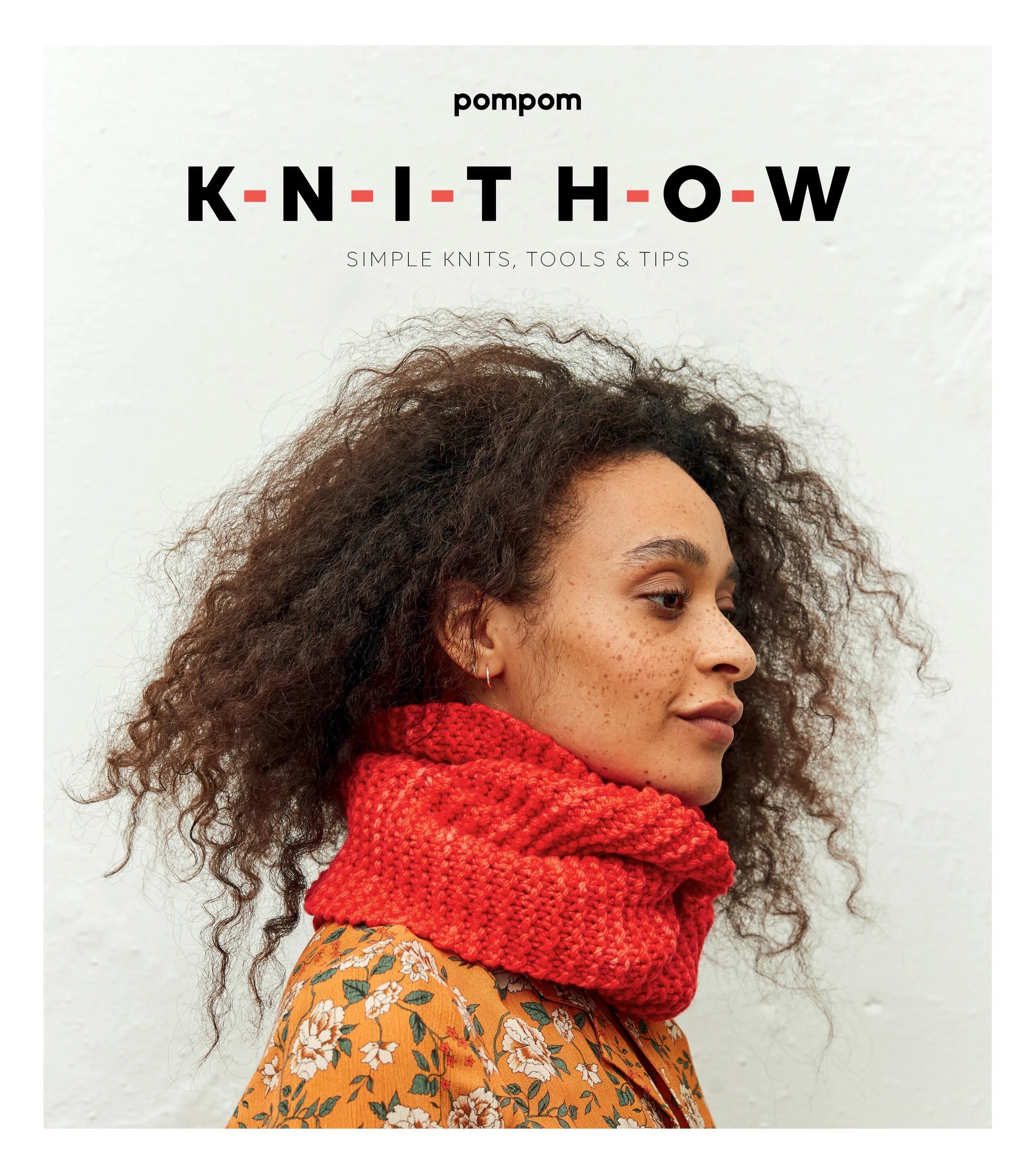 Knit How: Simple Knits, Tools, & Tips